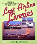 Book cover of Faded Glory / Lost Airline Liveries  by MORTON, John K. 